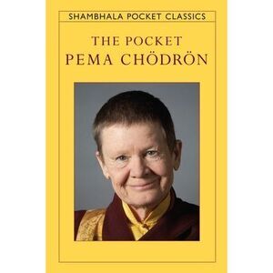 The Pocket Pema Chodron -- Pema Chodron